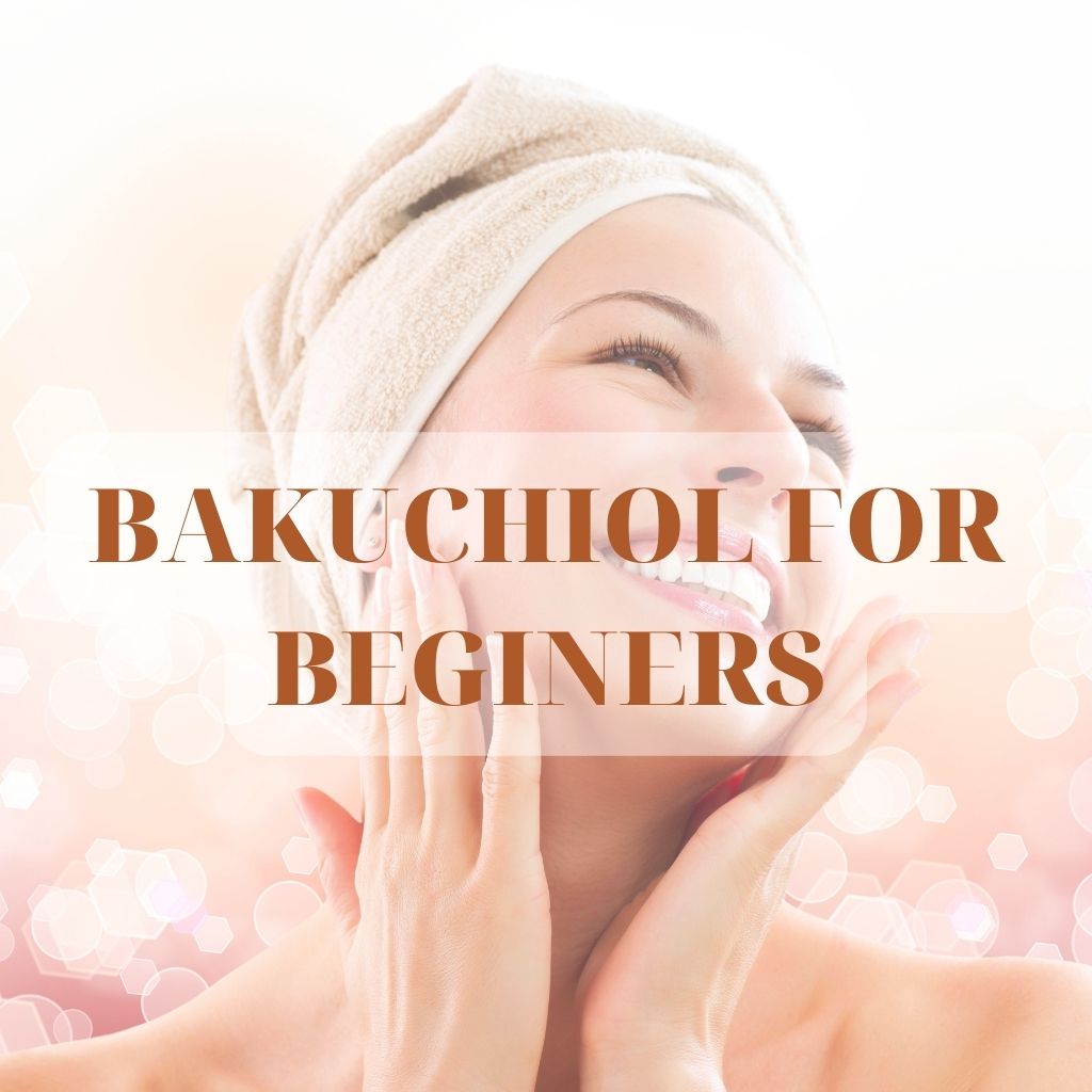 Bakuchiol cho người mới bắt đầu, Bakuchiol, Retinol thực vật, chống lão hóa, chăm sóc da, làm sáng da