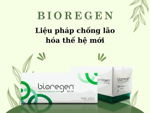 Hiệu quả và bioregen review từ góc độ chuyên môn