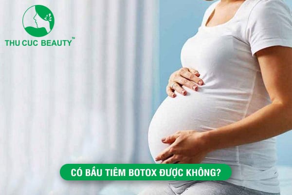 Tiêm Botox trong thai kỳ: rủi ro và tác dụng phụ