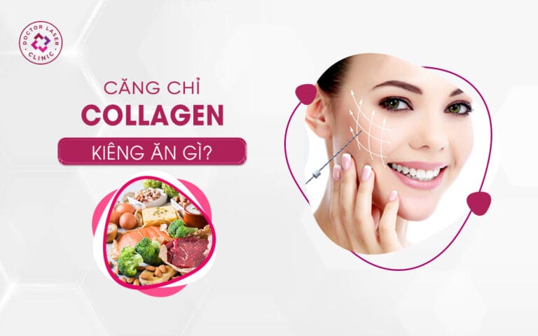 Kiêng ăn sau căng chỉ collagen — vì sao cần kiêng?