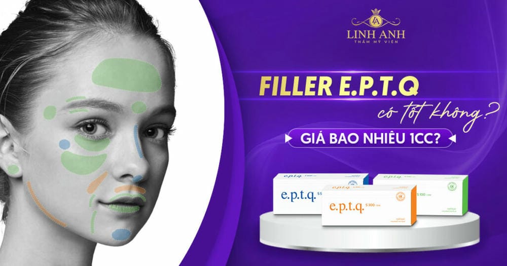 Tiêm E.P.T.Q trong thực tế: quy trình, hiệu quả và thời gian duy trì filler bao lâu?