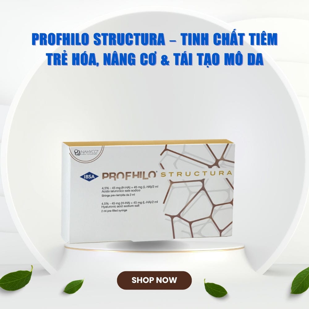 Nên kết hợp Profhilo Structura với phương pháp nào để có kết quả vượt trội?