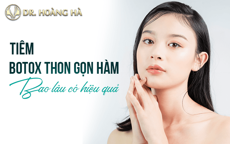 Rủi ro tiêm botox hàm và ai không phù hợp?