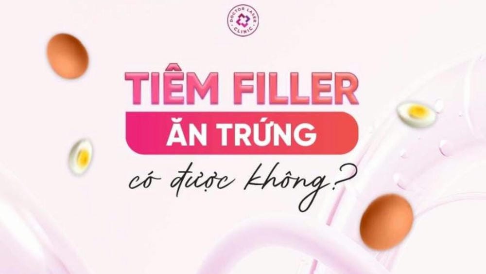 Ăn trứng sau khi tiêm filler có thực sự gây hại không?